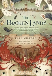 The Broken Lands (Kate Milford)
