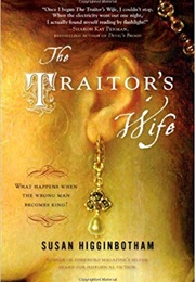 The Traitor&#39;s Wife (Susan Higginbotham)