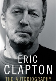 Eric Clapton: The Autobiography (Eric Clapton)