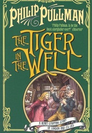 The Tiger in the Well (Pullman, Phillip)