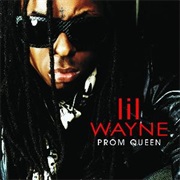 Prom Queen - Lil' Wayne