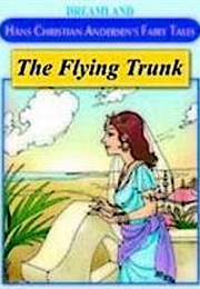 The Flying Trunk (Hans Christian Andersen)