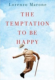 The Temptation to Be Happy (Lorenzo Marone)