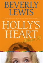 Holly's Heart Volume 2 (Beverly Lewis)