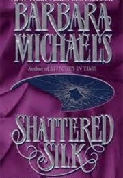 Shattered Silk (Barbara Michaels)
