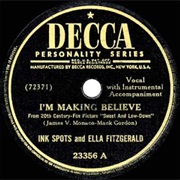 Ella Fitzgerald & the Ink Spots - I'm Making Believe