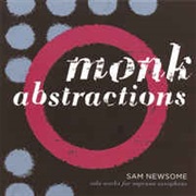 Sam Newsome ‎– Monk Abstractions