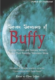 Seven Seasons of Buffy (Glenn Yeffeth)