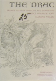 The Drac: French Tales of Dragons and Demons (Felice Holman)