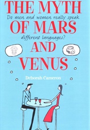 The Myth of Mars and Venus (Deborah Cameron)