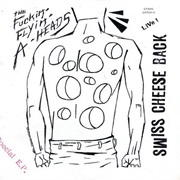 The Fuckin' Flyin' A-Heads - Swiss Cheese Back / Watching T.V.