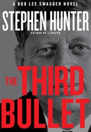 The Third Bullet (Stephen Hunter)