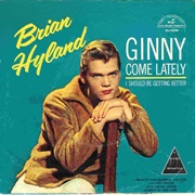 Ginny Come Lately - Brian Hyland