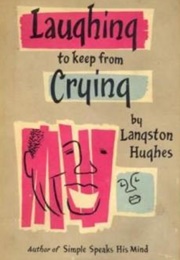 Laughing to Keep From Crying (Langston Hughes)