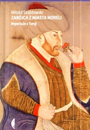 Zabójca Z Miasta Moreli (Witold Szabłowski)