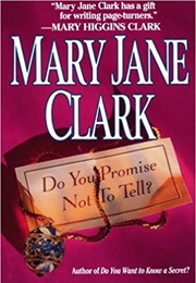 Do You Promise Not to Tell (Mary Jane Clark)