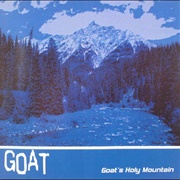 Goat - Goat's Holy Mountain