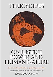 On Justice, Power and Human Nature: Selections From the History of the Peloponnesian War (Thucydides)