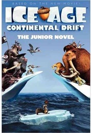 Ice Age: Continental Drift: The Junior Novel (Susan Korman)