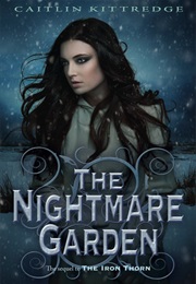 The Nightmare Garden (Caitlin Kittredge)