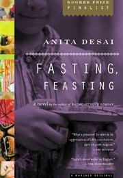 Fasting, Feasting (Anita Desai)