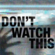 Dont Watch This