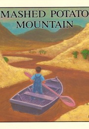 Mashed Potato Mountain (Laurel Dee Gugler)