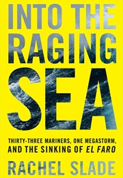 Into the Raging Sea (Rachel Slade)