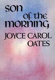 Son of the Morning (Joyce Carol Oates)