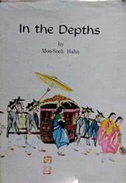 In the Depths (Moo-Sook Hahn)