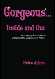 Gorgeous Inside and Out (Helen Adams)