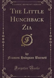 The Little Hunchback Zia (Frances Hodgson Burnett)