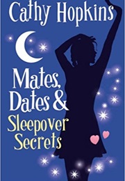 Mates, Dates and Sleepover Secrets (Cathy Hopkins)