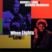Hendrik Meurkens Mundell Lowe - When Lights Are Lowe