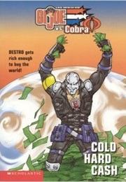 Cold Hard Cash (GI Joe vs. Cobra) (H. Kowitt)