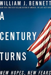 A Century Turns: New Hopes, New Fears (Bennett)