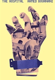 The Hospital (Ahmed Bouanani)