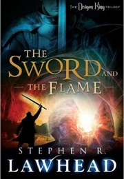 The Sword and the Flame (Stephen Lawhead)