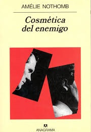 Cosmética Del Enemigo (Amelie Nothomb)