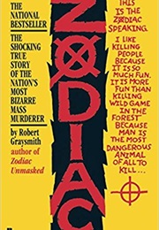 Zodiac: The Shocking True Story of the Hunt for the Nation's Most Elusive Serial Killer (Robert Graysmith)