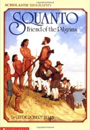 Squanto, Friend of the Pilgrims (Clyde Robert Bulla)