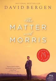 The Matter With Morris (David Bergen)