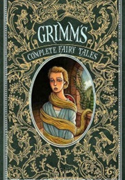 Grimm&#39;s Complete Fairy Tales (Brothers Grimm)