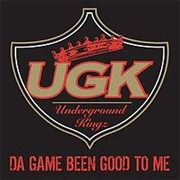 Da Game Been Good to Me - UGK