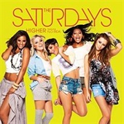 Higher - The Saturdays Featuring Flo Rida