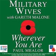Military Wives With Gareth Malone - Wherever You Are