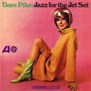 Dave Pike ‎– Jazz for the Jet Set