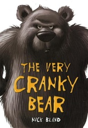 The Very Cranky Bear (Nick Bland)