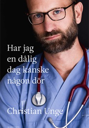 Har Jag En Dålig Dag Kanske Någon Dör (Christian Unge)