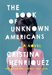 The Book of Unknown Americans (Cristina Henriquez)